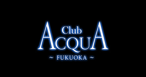 ACQUA ～FUKUOKA～